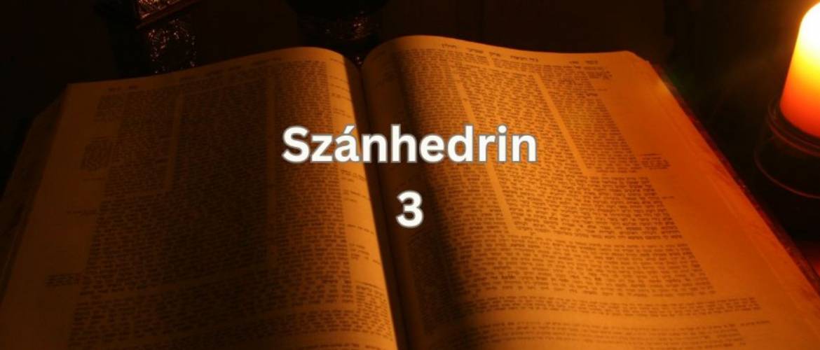 Napi Talmud - Szánhedrin 3: „Három tisztességes bíró"